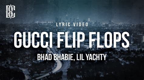 gucci flip flops lyrics lil yachty|Gucci Flip Flops (feat. Lil Yachty).